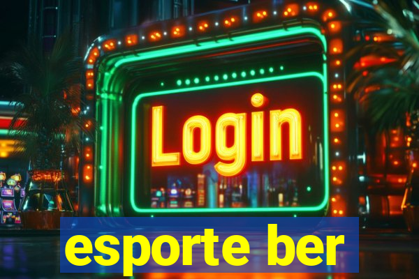 esporte ber