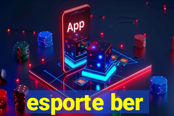 esporte ber