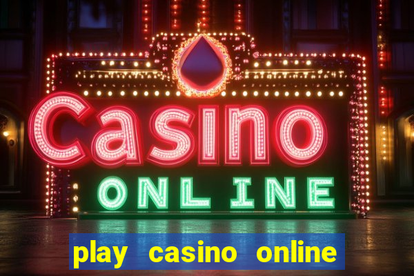 play casino online for real money