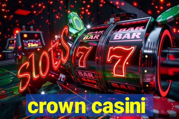 crown casini