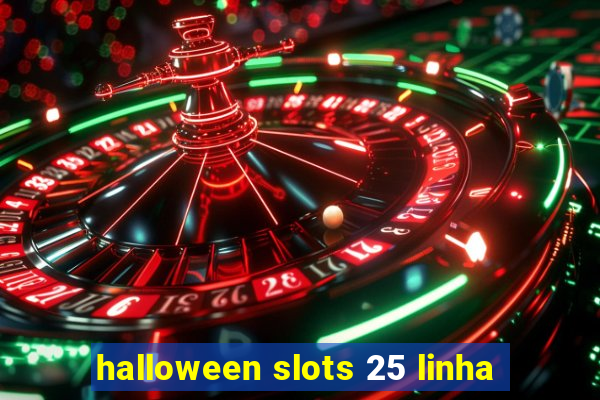 halloween slots 25 linha