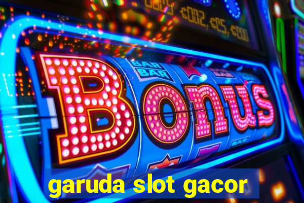 garuda slot gacor