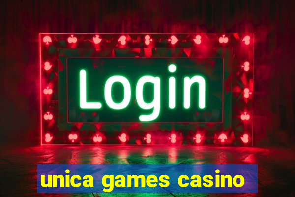 unica games casino