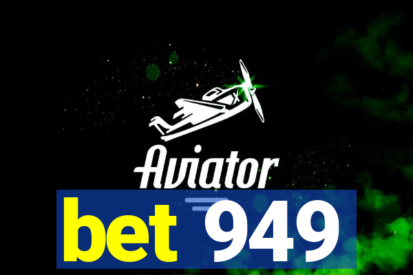 bet 949