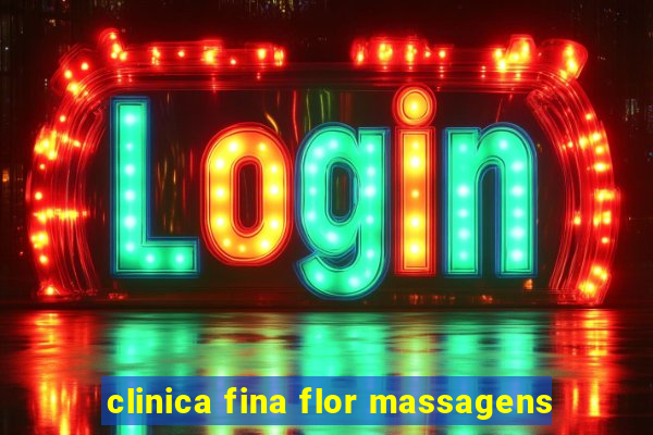 clinica fina flor massagens