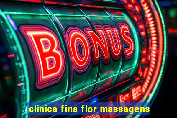 clinica fina flor massagens