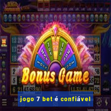 jogo 7 bet é confiável