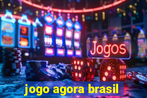 jogo agora brasil