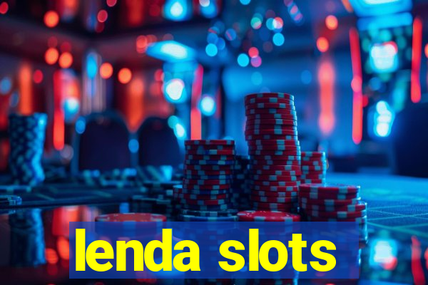 lenda slots