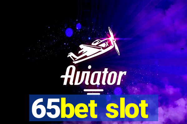 65bet slot