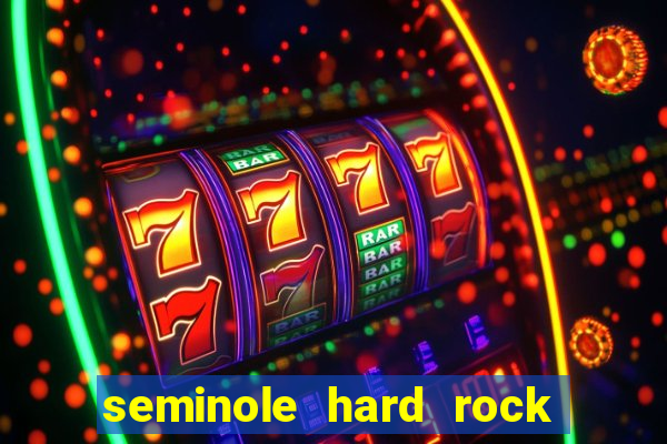 seminole hard rock casino florida