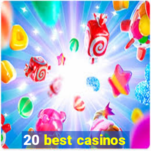 20 best casinos