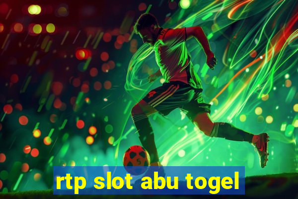 rtp slot abu togel