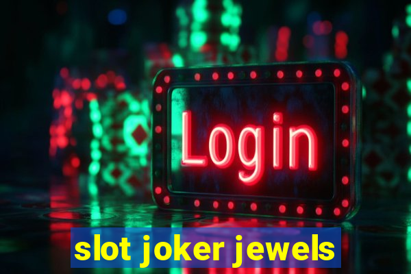 slot joker jewels