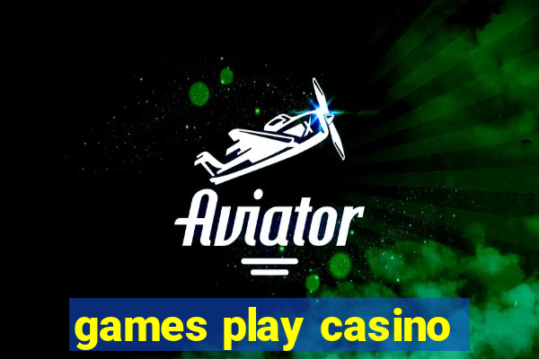 games play casino