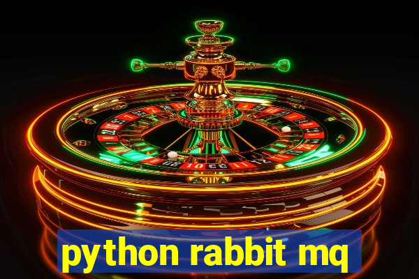 python rabbit mq