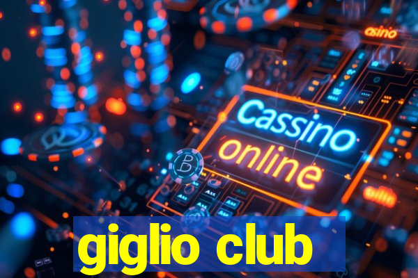 giglio club