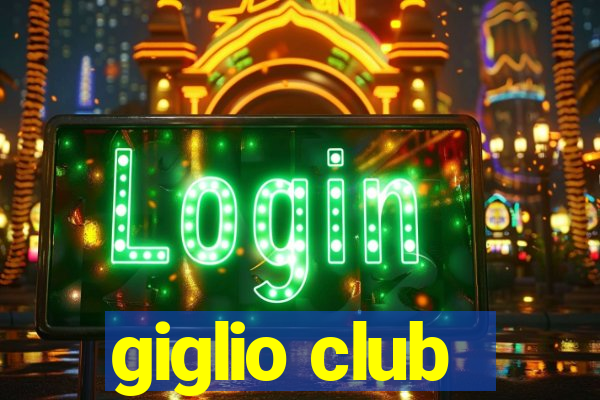 giglio club