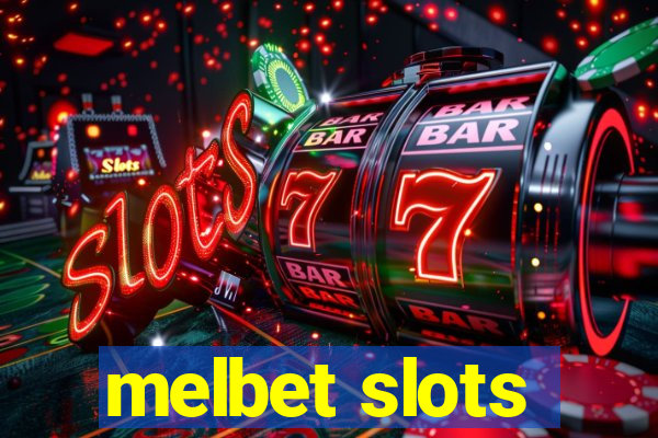 melbet slots