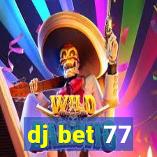 dj bet 77