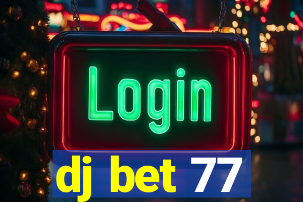 dj bet 77