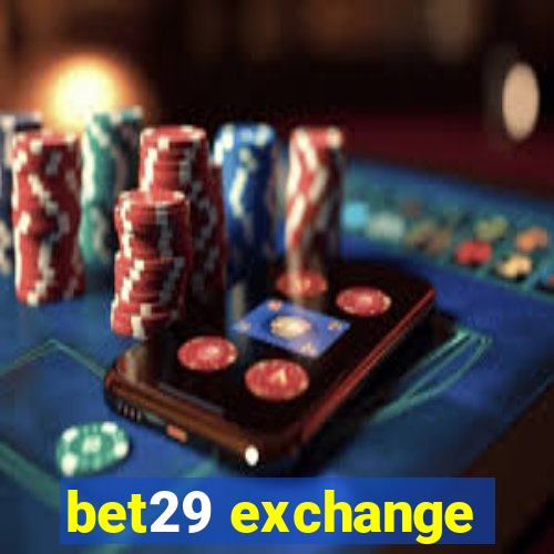 bet29 exchange