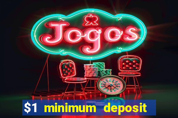 $1 minimum deposit casino canada 2021