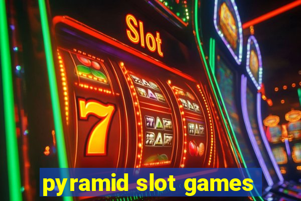 pyramid slot games