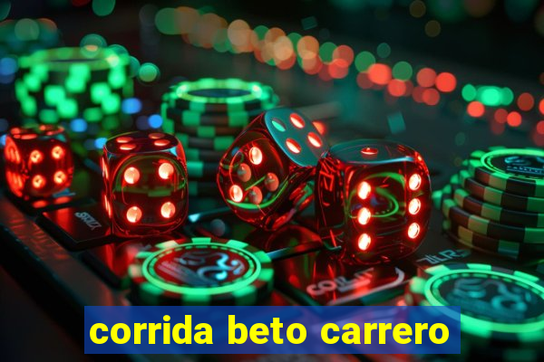 corrida beto carrero