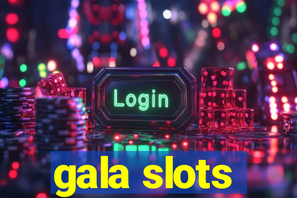 gala slots