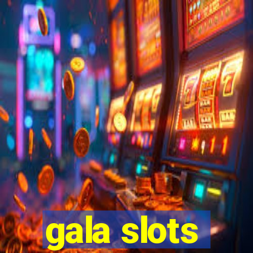 gala slots