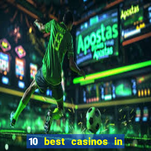 10 best casinos in las vegas