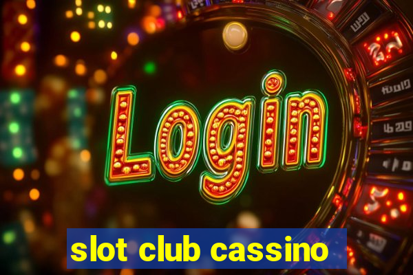 slot club cassino