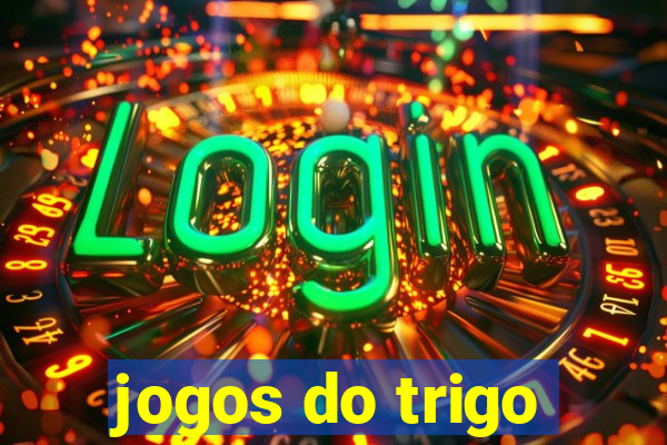 jogos do trigo