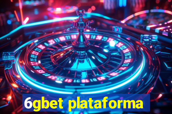 6gbet plataforma