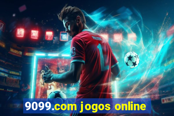 9099.com jogos online