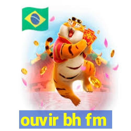 ouvir bh fm