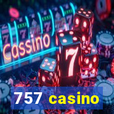 757 casino