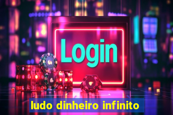 ludo dinheiro infinito