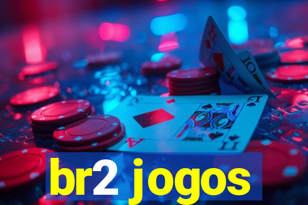 br2 jogos