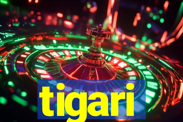 tigari