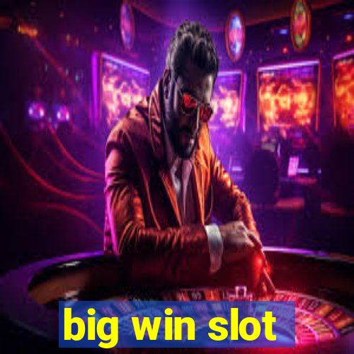 big win slot