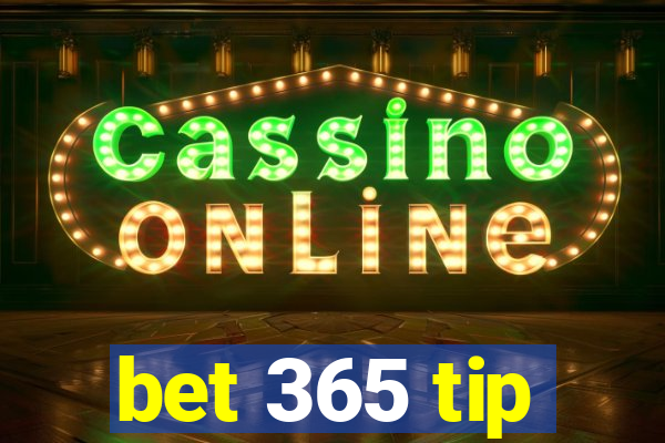 bet 365 tip