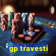 gp travesti