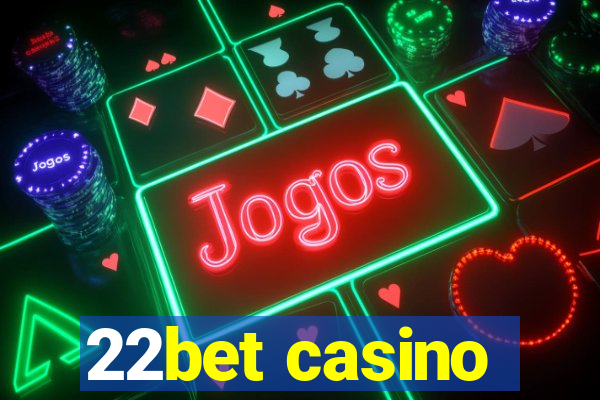 22bet casino