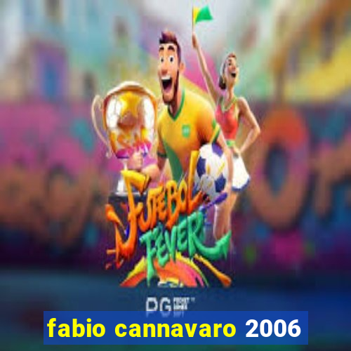 fabio cannavaro 2006