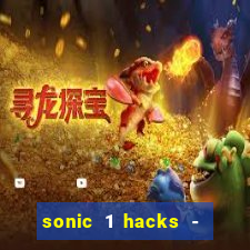 sonic 1 hacks - sonic retro