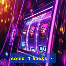 sonic 1 hacks - sonic retro