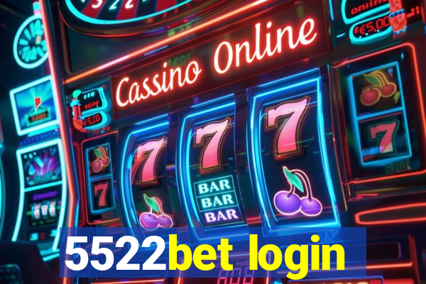 5522bet login