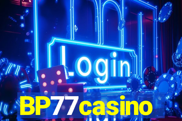 BP77casino